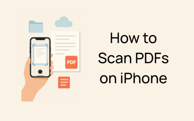How to Scan PDFs on iPhone: Notes, Files App, and OCR Guide